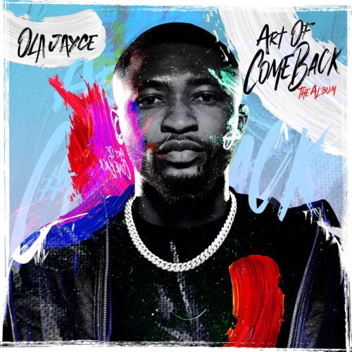 Ola Jayce Makes Triumphant Return with Debut Album "Art of Comeback" 1 1 2