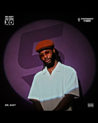 Mr. Bady Debut Set to Take the World by Storm with Explosive Release “MR BADY DEH HERE XO EP” 1 2 5