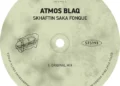 Atmos Blaq – Skhaftin Saka Fonque