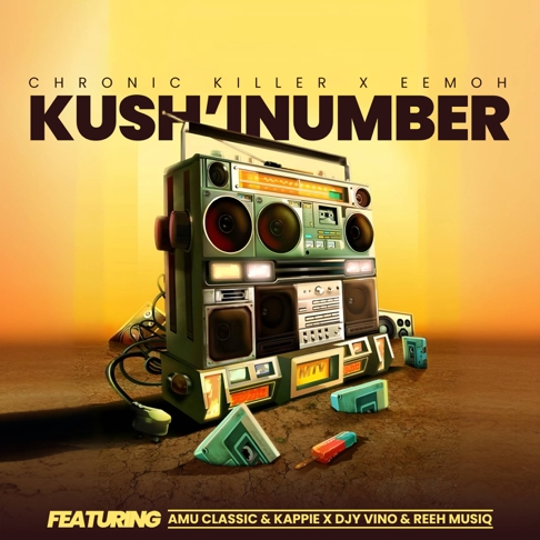 Chronic Killer & Eemoh - Kush’Inumber ft. Amu Classic, Kappie, Djy Vino & Reeh Musiq 1 Chronic Killer & Eemoh - Kush’Inumber ft. Amu Classic, Kappie, Djy Vino & Reeh Musiq
