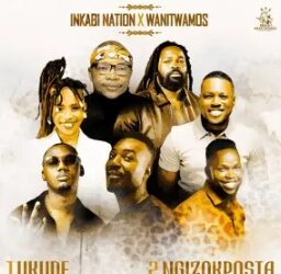 Inkabi Nation & Wanitwa Mos - Ukude
