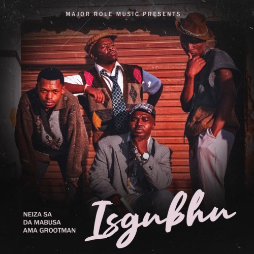Neiza SA, Da Mabusa & Ama Grootman - Isgubhu