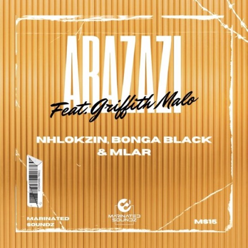 Nhlokzin, Bonga Black & Mlar - Abazazi ft. Griffith Malo 1 Nhlokzin, Bonga Black & Mlar - Abazazi ft. Griffith Malo