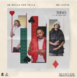 OK.Mulaa, Don Tella & Mr JazziQ - TODAY ft. DJ Toxic Soul 1 OK.Mulaa, Don Tella & Mr JazziQ - TODAY ft. DJ Toxic Soul