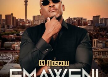 ALBUM: DJ MOSCOW - Emaweni