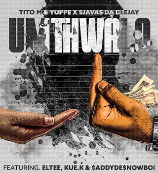 TitoM, Yuppe & SjavasDaDeejay - Umthwalo ft. Eltee, Kue K & $ADDYDE$NOWBOII 1 TitoM, Yuppe & SjavasDaDeejay - Umthwalo ft. Eltee, Kue K & $ADDYDE$NOWBOII