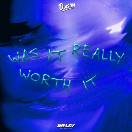 Dwson - Was It Really Worth It EP