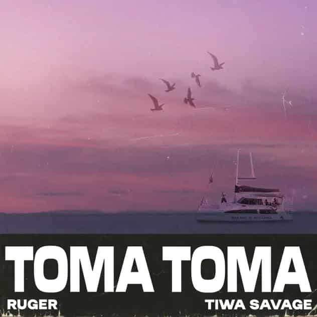 Ruger & Tiwa Savage - Toma Toma 1 Ruger & Tiwa Savage - Toma Toma