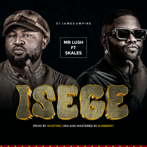 Skales x Mr Lush - Isege. 1 ISEGE 2 1