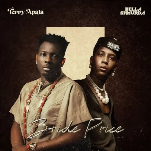 Terry Apala & Bella Shmurda