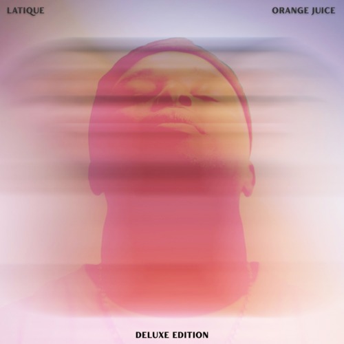 ALBUM: LaTique - Orange Juice (Deluxe Edition) 1 ALBUM: LaTique - Orange Juice (Deluxe Edition)
