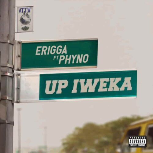 Erigga ft. Phyno - Up Iweka