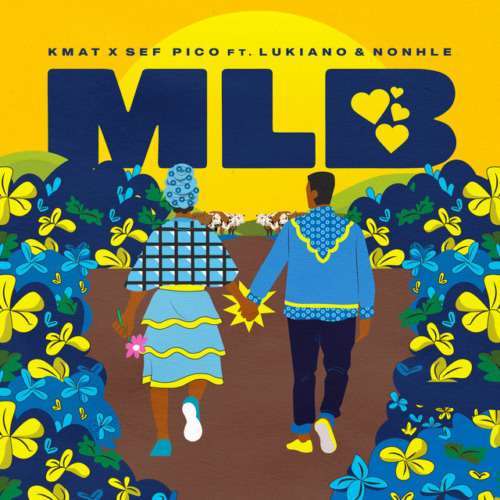 KMAT & Sef Pico - MLB ft. Lukiano & Nonhle