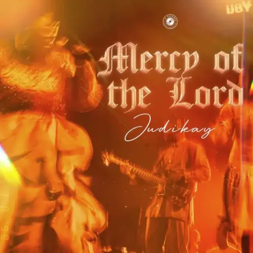 Mercy of the Lord Lyrics Judikay 