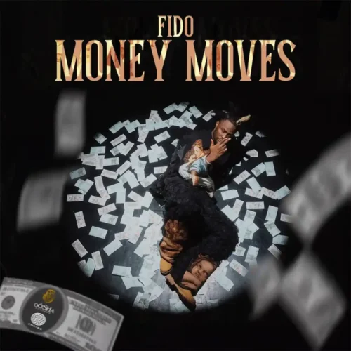 Fido - Money Moves Lyrics 1 Fido - Money Moves