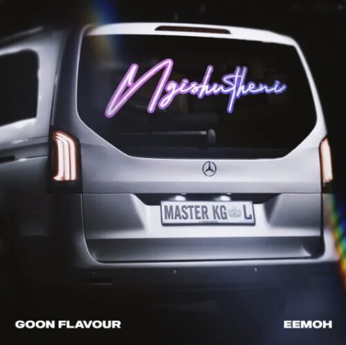 Goon Flavour, Master KG & Eemoh - Ngishutheni 1 Goon Flavour, Master KG & Eemoh - Ngishutheni