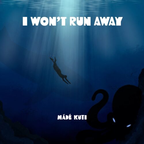 Mádé Kuti - I Won’t Run Away
