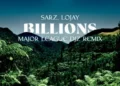 Sarz & Lojay - Billions (Major League Djz Remix)