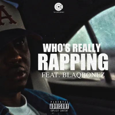 A-Q ft. Blaqbonez – Who’s Really Rapping Lyrics A-Q ft. Blaqbonez – Who’s Really Rapping Lyrics