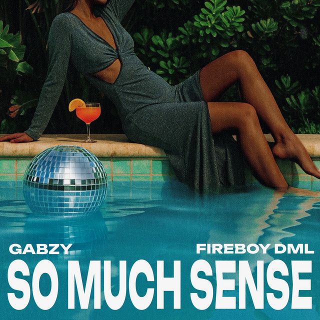 Gabzy & Fireboy DML – So Much Sense Lyrics