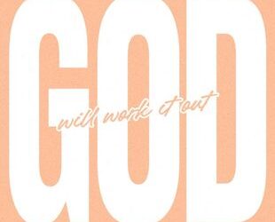 Naomi Raine - God Will Work It Out