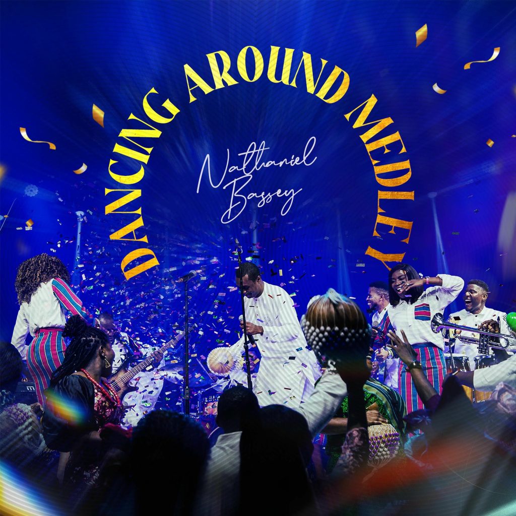 Nathaniel Bassey – Dancing Around Medley Nathaniel Bassey – Dancing Around Medley
