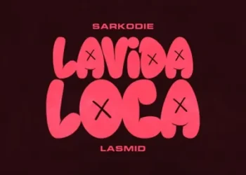 Sarkodie & Lasmid - Lavida Loca