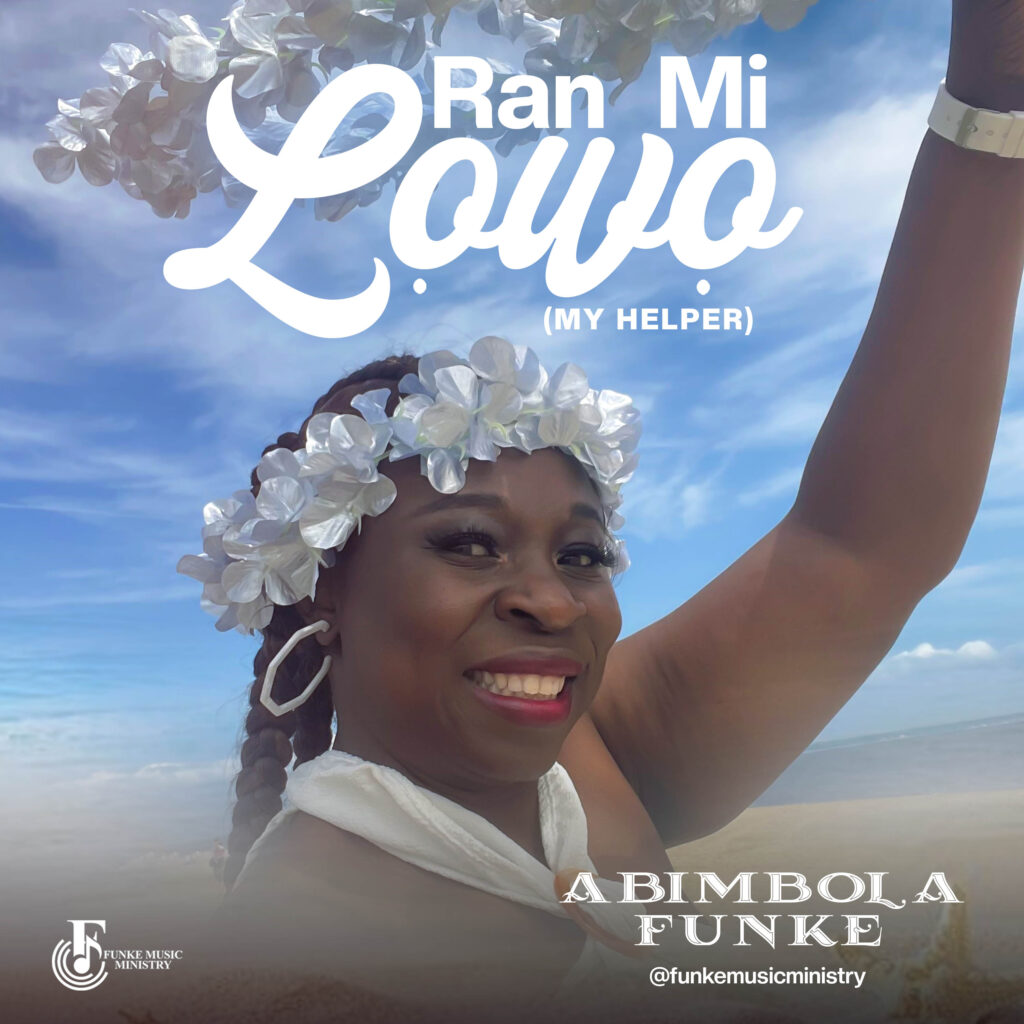 ABIMBOLA FUNKE UNVEILS SOUL-STIRRING GOSPEL REGGAE SINGLE “RAN MI LOWO (MY HELPER)”