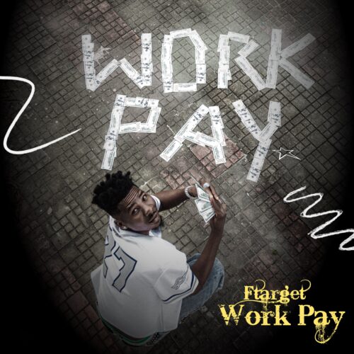 Ftarget Returns with a New Afrobeats Anthem — “Work Pay” 1 1000619486