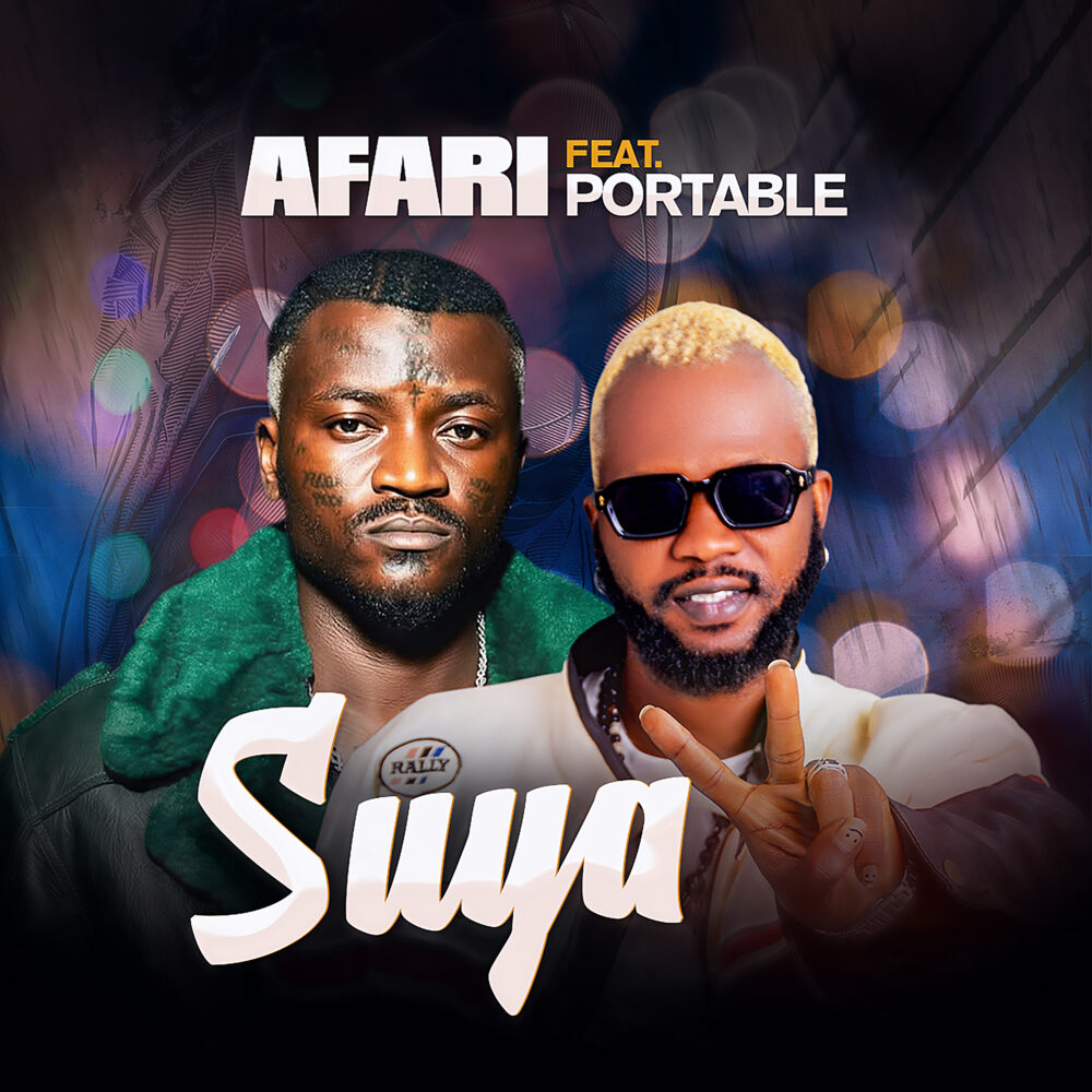Afari ft Portable – “Suya” (Prod. by 2T UponDeeBeat) 1 Afari FT Portable Suya rr