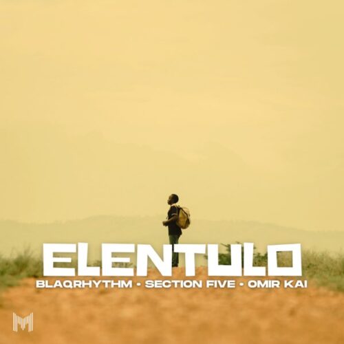 BlaQRhythm, Section Five & Omir Kai – Elentulo 1 BlaQRhythm, Section Five & Omir Kai – Elentulo