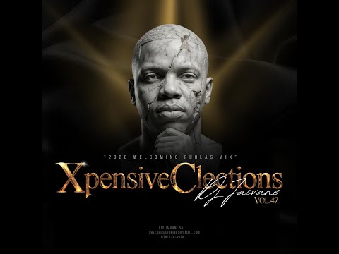 DJ Jaivane – Xpensive Clections Vol. 47 (Welcoming 2026 Pholas Live Mix)