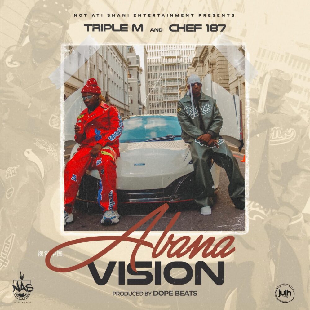 Triple M – Abana Vision ft Chef 187 1 Abana Vision