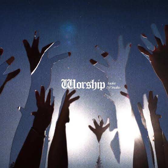 Asake, DJ Snake - Worship 1 Asake DJ Snake Worship