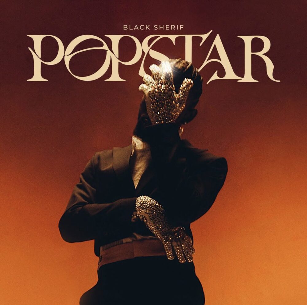 Black Sherif - POPSTAR 1 Black Sherif - POPSTAR