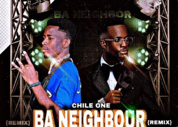 Chile One Mr Zambia ft K Blay Zee Ba Neighbour Remix