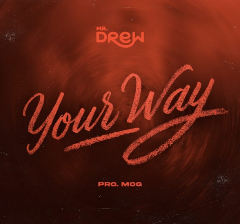 Mr Drew – Your Way 1 mr drew your way