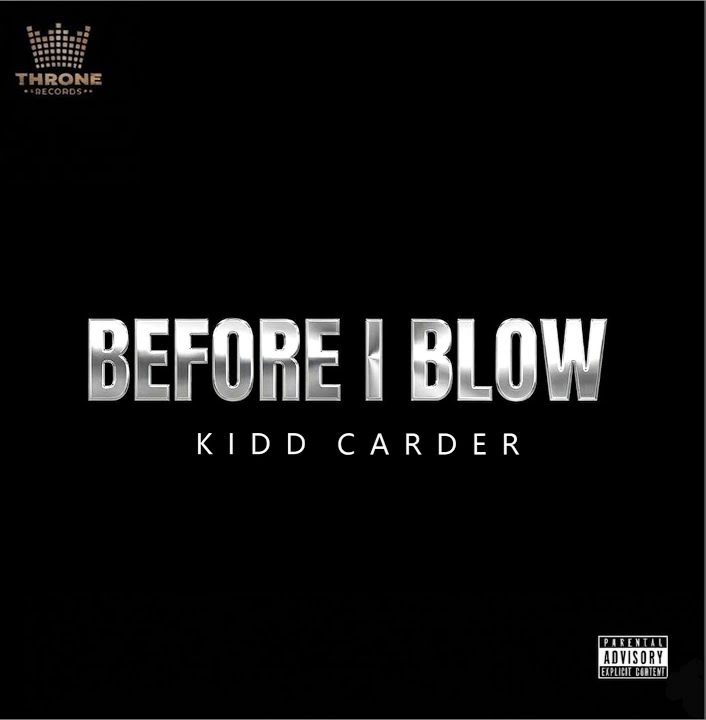 Kidd Carder - Before I Blow (EP) 1 Before I Blow EP