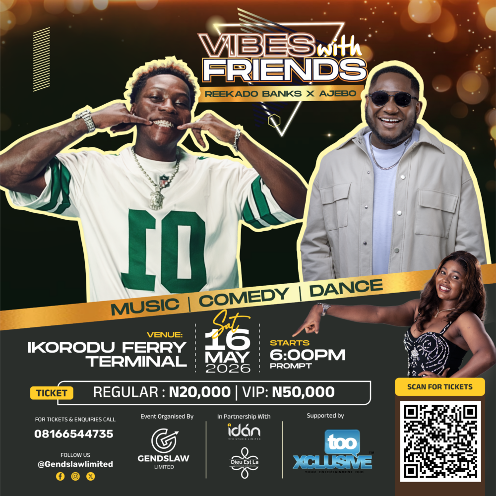 Vibes With Friends Presents: Reekado Banks & Ajebo "The Raja of Comedy" 1 TooXclusive 1