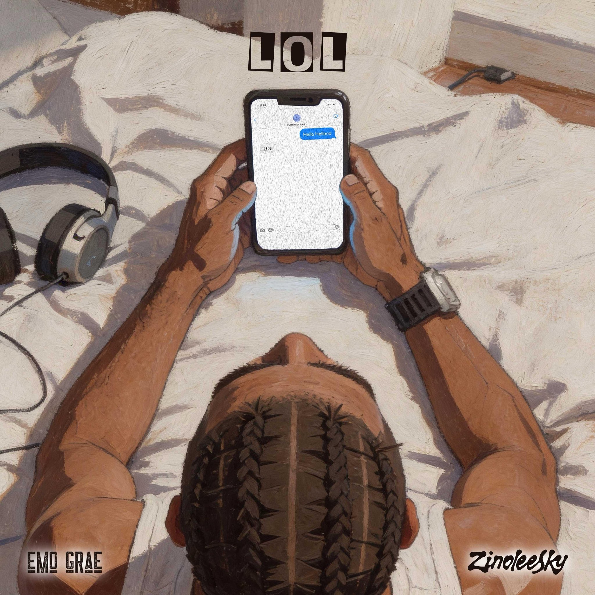 Emo Grae & Zinoleesky - LOL 1 Emo Grae & Zinoleesky - LOL
