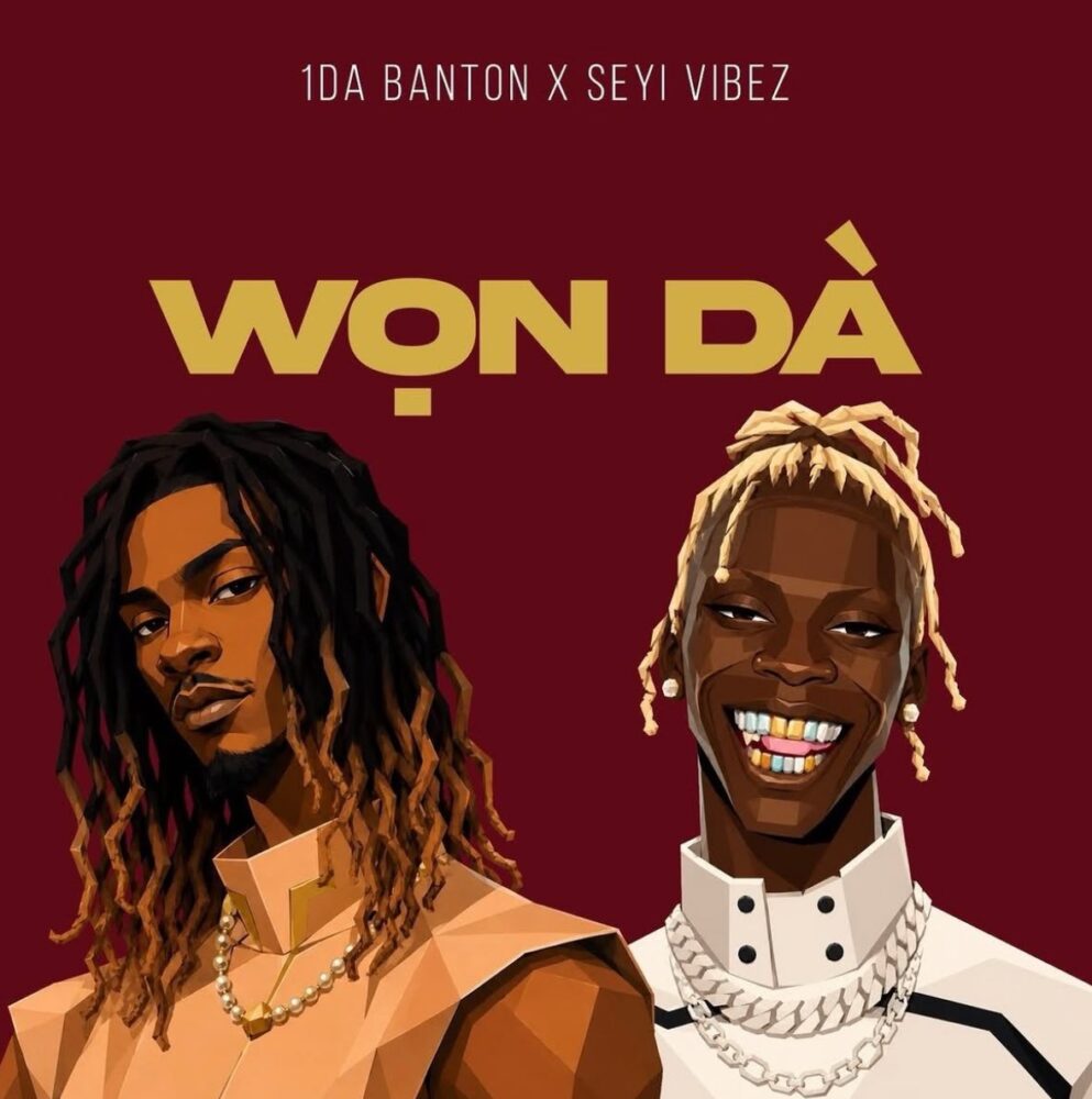 1da Banton & Seyi Vibez - WON DA