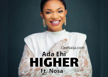 ada ehi ft nosa higher