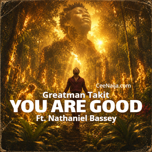 Greatman Takit - You Are Good 1 Greatman Takit - You Are Good