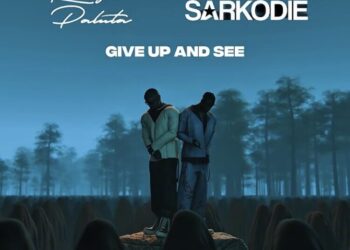 King Paluta Ft Sarkodie - Give Up And See 2 king paluta ft sarkodie give up and see