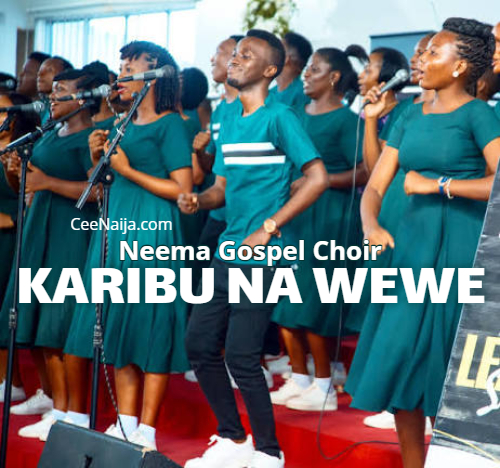 Neema Gospel Choir - Karibu Na Wewe 1 Neema Gospel Choir - Karibu Na Wewe